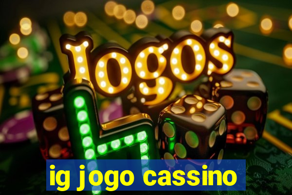 ig jogo cassino